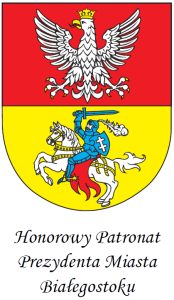 Honorowy Patronat Prezydenta Białegostoku